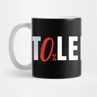 Zero Tolerance 0% Mug